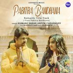 Pabitra Bandhana Romantic Title Track (From "Pabitra Bandhana")