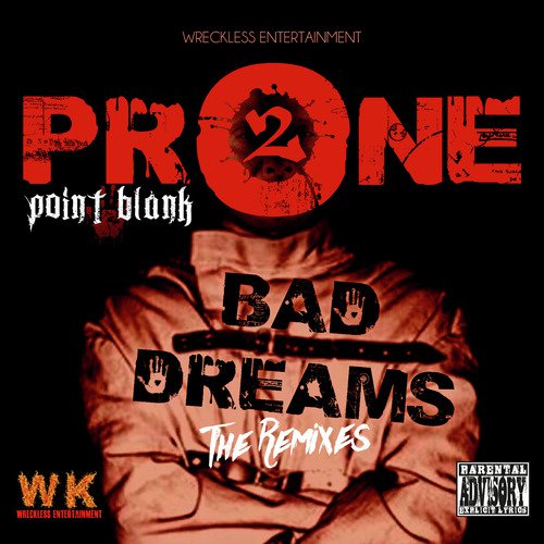 Prone 2 Bad Dreams: The Remixes