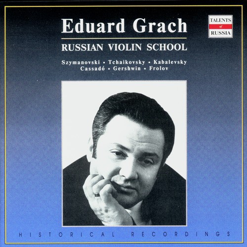 Russian Violin School: Eduard Grach, Vol. 3