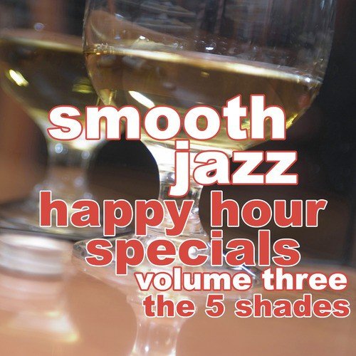 Smooth Jazz Happy Hour Specials Vol. 3