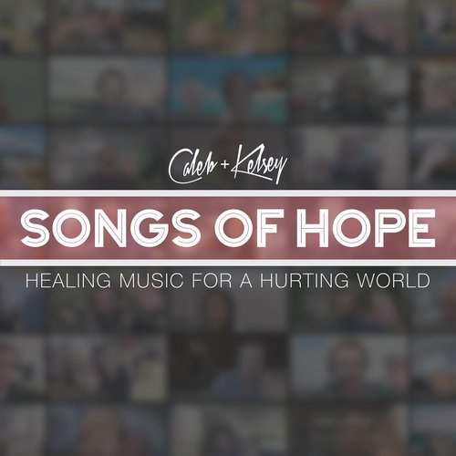 Songs of Hope: Healing Music for a Hurting World