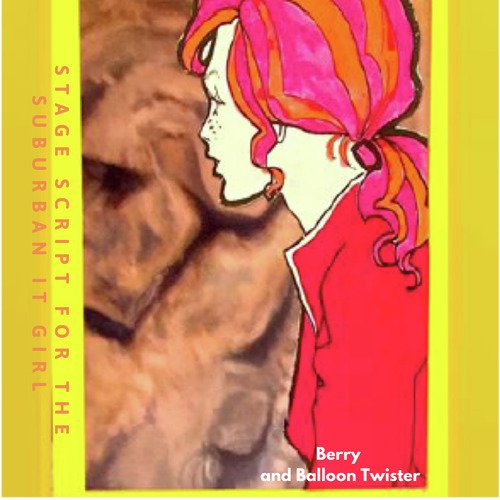 Stage Script for the Suburban It Girl