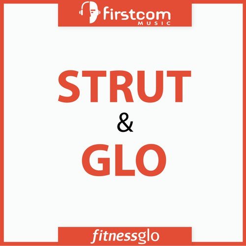 Strut & Glo