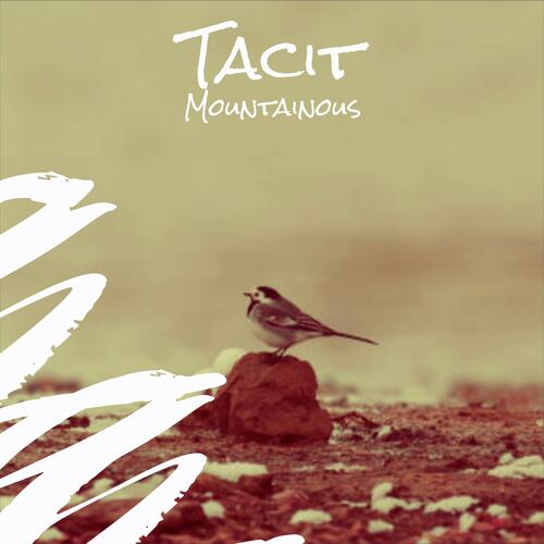 Tacit Mountainous