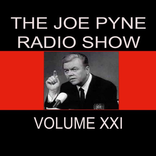 The Joe Pyne Radio Show, Vol. 21