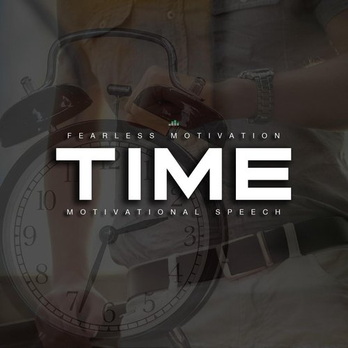 Time (Motivational Speech) [feat. Eddie Pinero & Fearless Soul]_poster_image