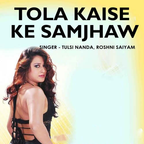 Tola Kaise Ke Samjhaw