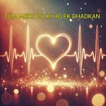 Tum mere dil ki ho ek dhadkan