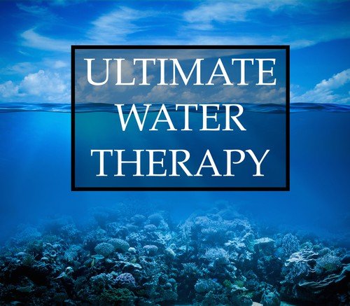 Ultimate Water Therapy Relaxation Mix - 20 Deeply Relaxing Rain & Ocean Inspired Sounds to Help You Sleep, Meditate, Relieve Anxiety and Stress, Improve Your Mental Health and Well-Being, and Foster Creativity
