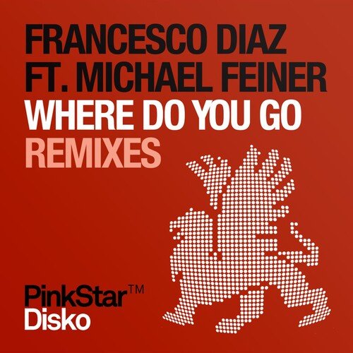 Where Do You Go (Remixes)