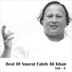 Best of Nusrat Fateh Ali Khan, Vol. 3