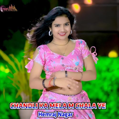 CHANDLI KA MELA M CHALA YE