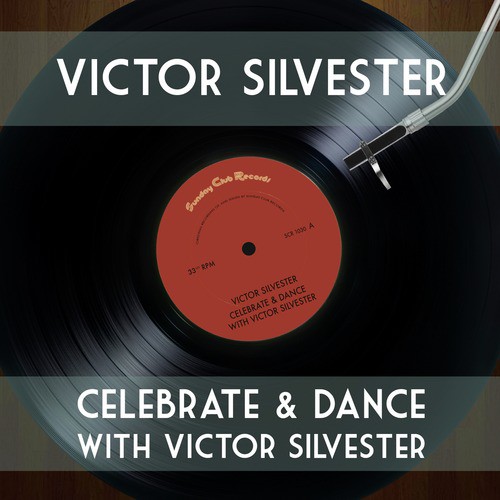 Celebrate & Dance with Victor Silvester