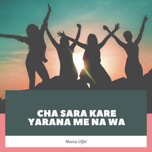 Cha Sara Kare Yarana Me Na Wa_poster_image