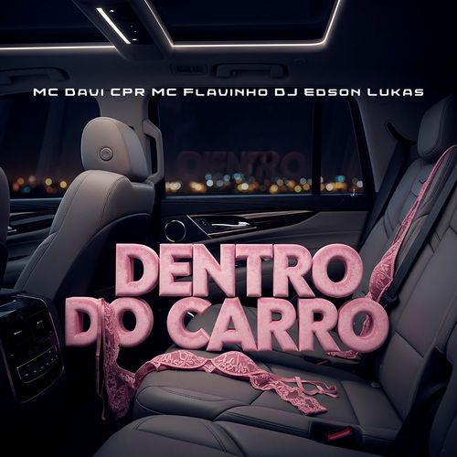 DENTRO DO CARRO