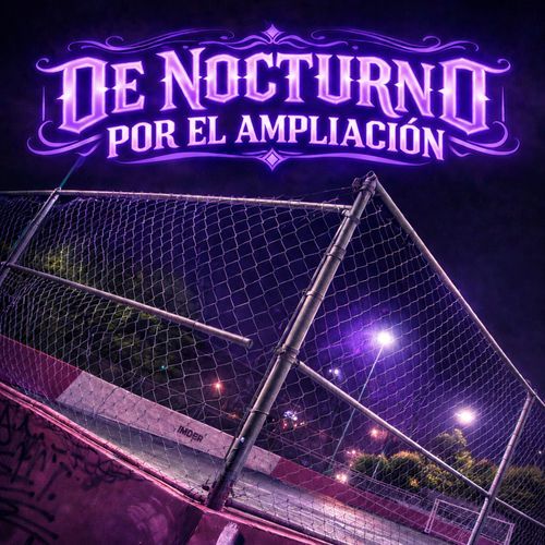 De Nocturno Por El Ampliacion