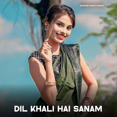 Dil Khali Hai Sanam