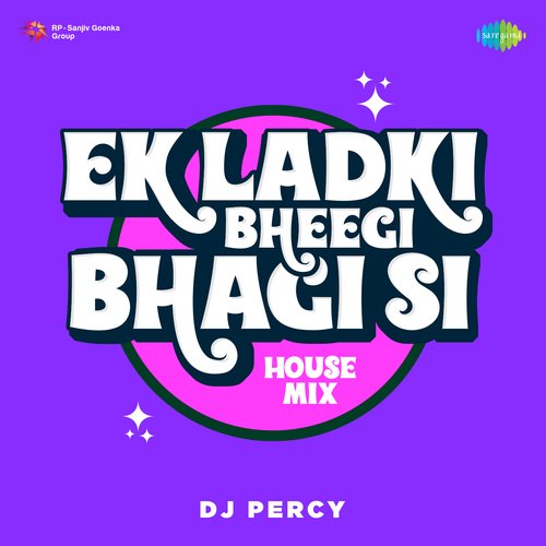 Ek Ladki Bheegi Bhagi Si House Mix