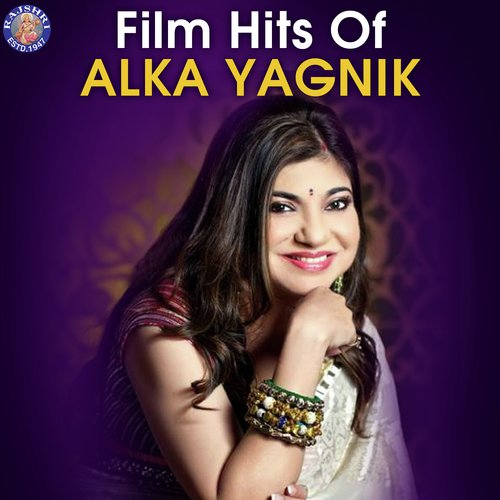 Film Hits Of Alka Yagnik