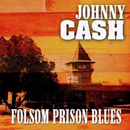 Folsom Prision Blues