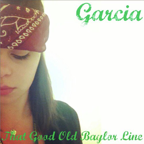 Garcia (That Good Old Baylor Line) cover art