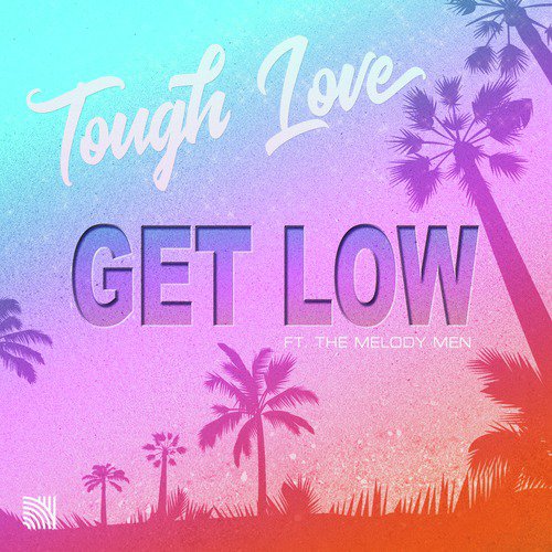 Get Low (feat. The Melody Men)