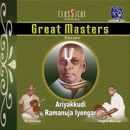 Great Masters Ariyakudi Ramanuja Iyengar Vol 1