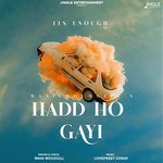 Hadd Ho Gayi - It's Enough