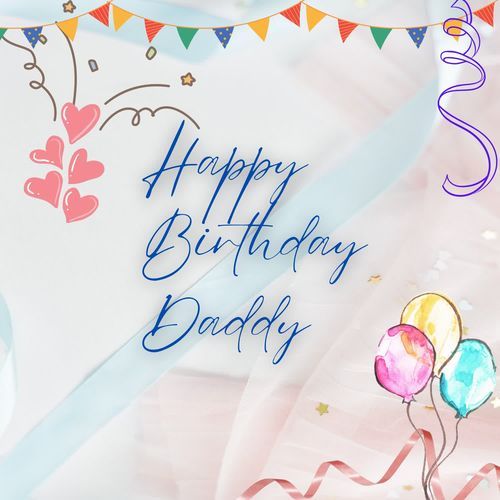 Happy Birthday Daddy