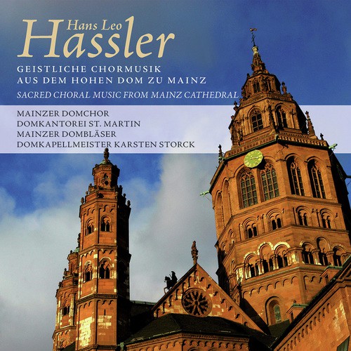Hassler: Geistliche Chormusik aus dem hohen Dom zu Mainz