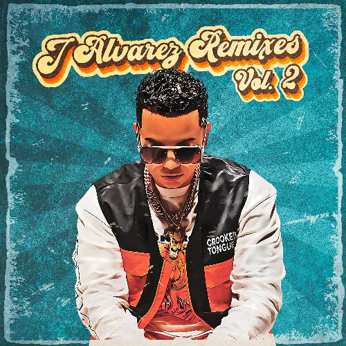 J Alvarez Remixes, Vol. 2