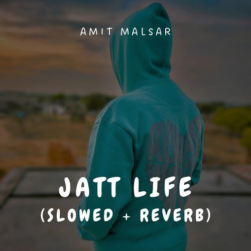 Jatt Life (Slowed + Reverb)