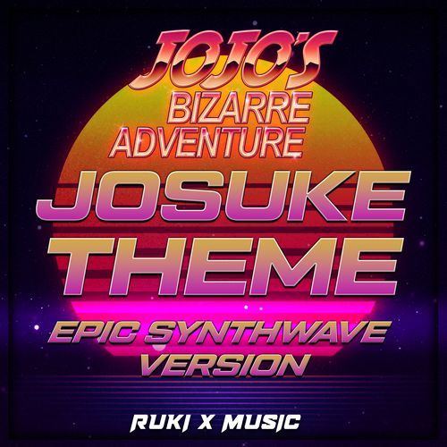 Josuke Theme (From 'JoJo's Bizarre Adventure') (Epic Synthwave Version)