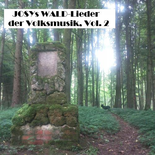 Josys WALD-Lieder der Volksmusik, Vol. 2