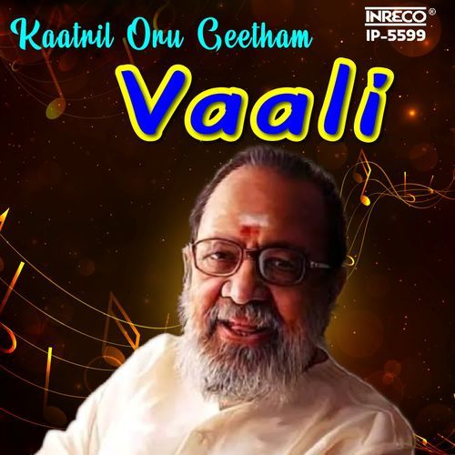 Kaatril Oru Geetham - Vaali