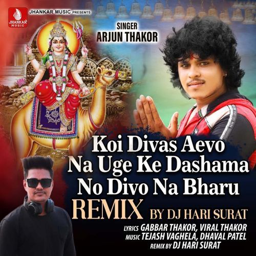 Koi Divas Aevo Na Uge Ke Dashama No Divo Na Bharu Remix