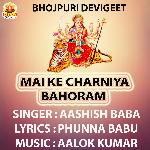 MAI KE CHARNIYA BAHORAM