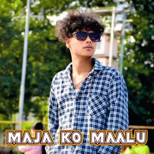 MAJA KO MAALU