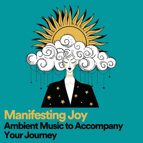 Manifesting Joy Ambient Music to Accompany Your Journey_poster_image