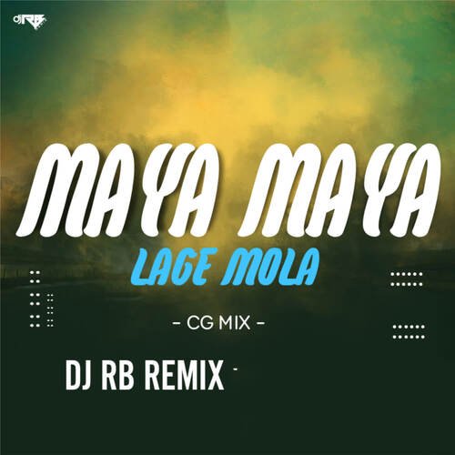 Maya Maya Lage Mola Cg Mix