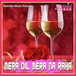 Mera Dil mera na  raha