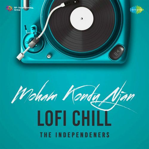 Moham Kondu Njan - Lofi Chill