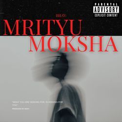 Mrityu/Moksha