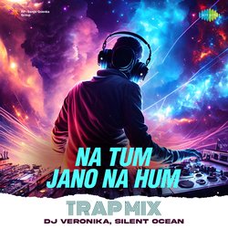 Na Tum Jano Na Hum - Trap Mix-AFgeRz15e1c