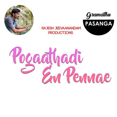 Pogaathadi En Pennae