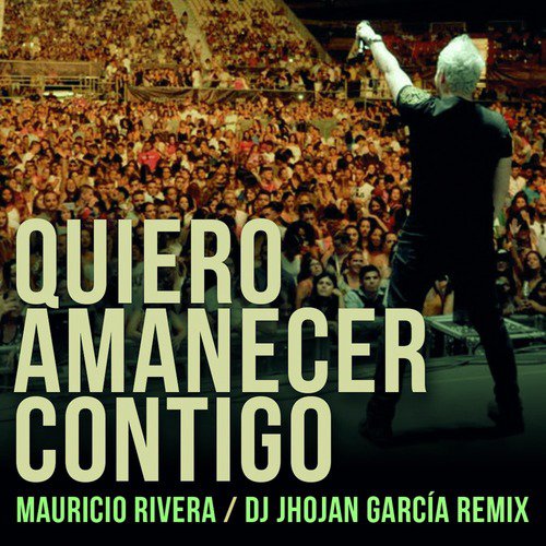 Quiero Amanecer Contigo (Dj Jhojan García Remix)_poster_image