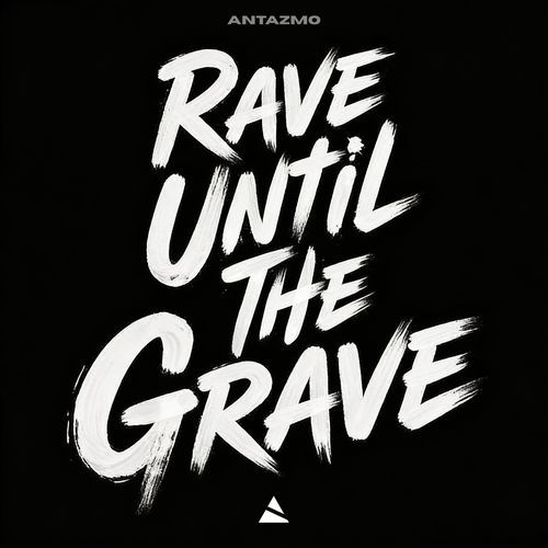 Rave Until The Grave