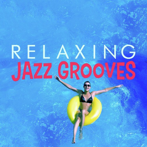 Relaxing Jazz Grooves