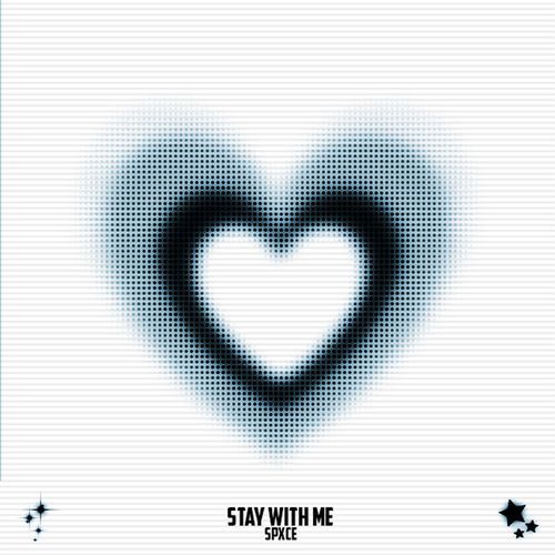 STAY WITH ME