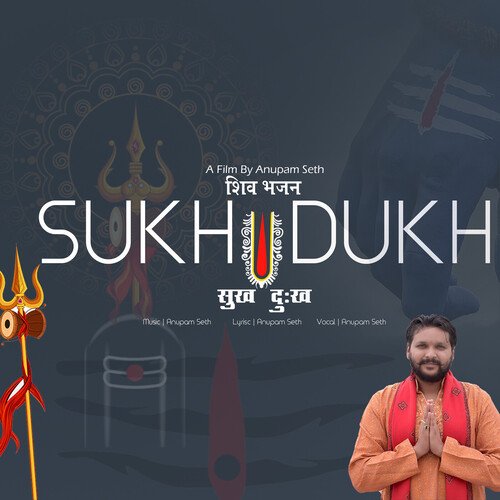 SUKH DUKH